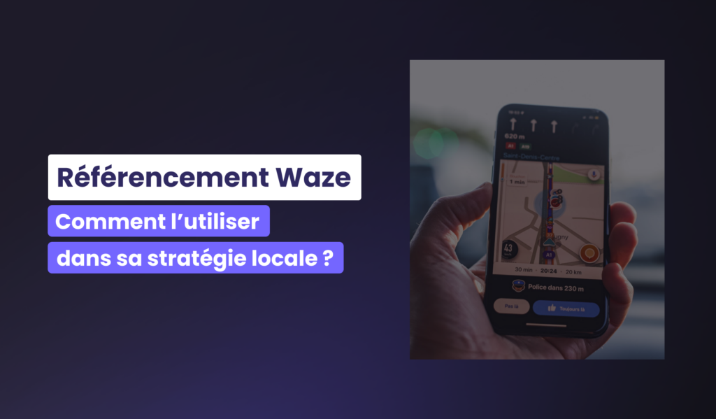Illustration du référencement local via Waze : enseigne géolocalisée sur carte de navigation mobile sur la newsroom de Bespoke
