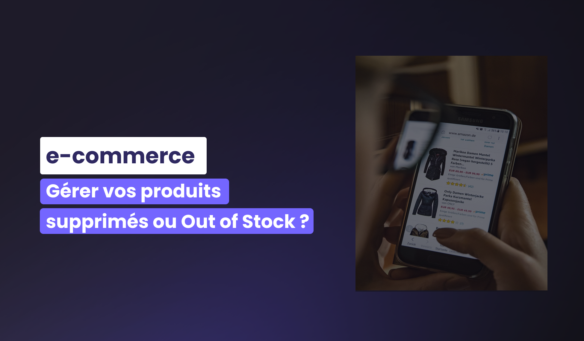 E-commerce : Comment gérer vos produits supprimés ou Out of Stock ?