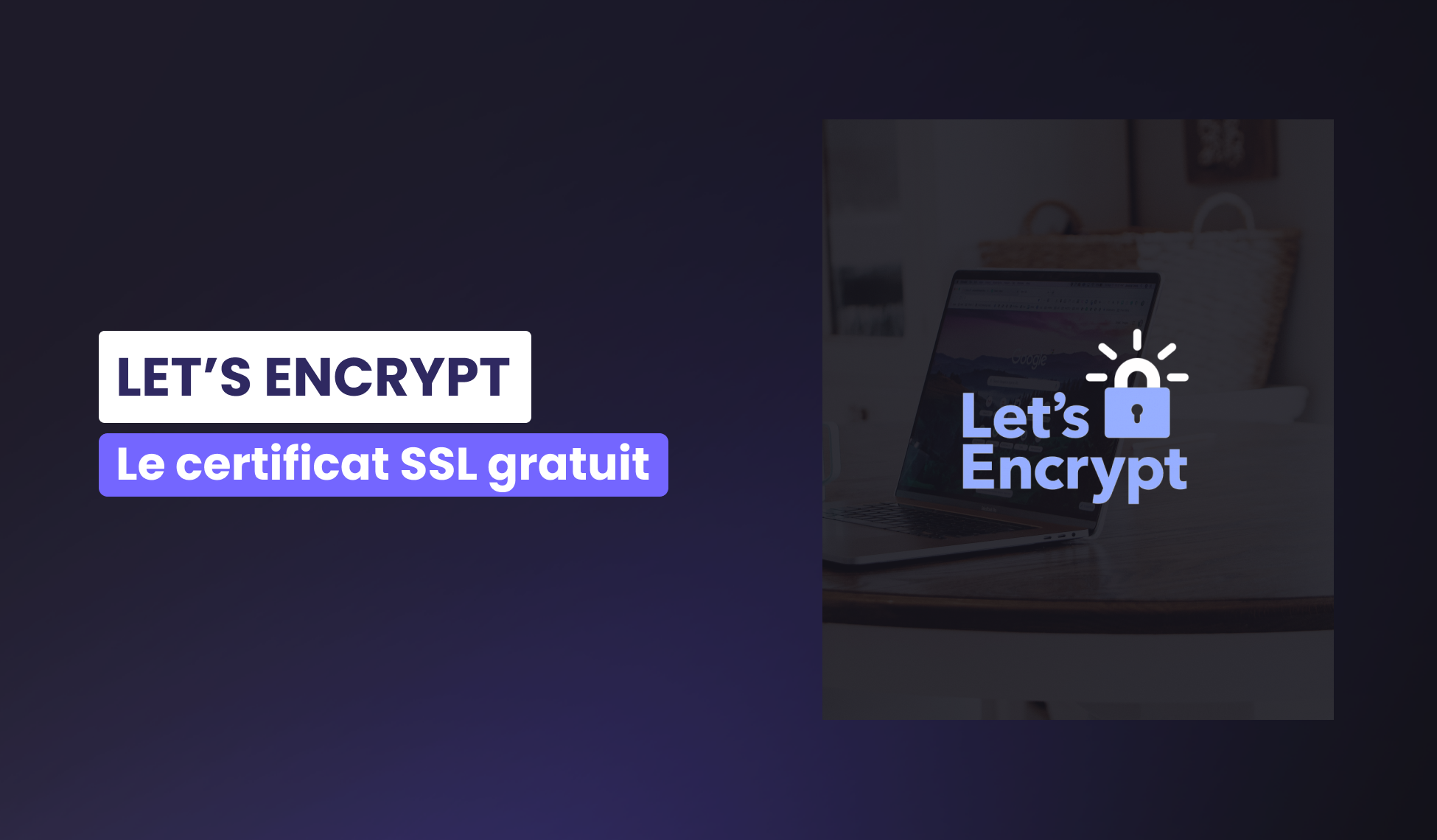 Let’s Encrypt : Le certificat SSL gratuit sur OVH