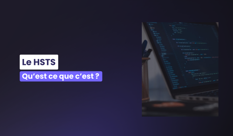 Visuel de la newsroom - Au-delà du HTTP et du HTTPS : Le HSTS