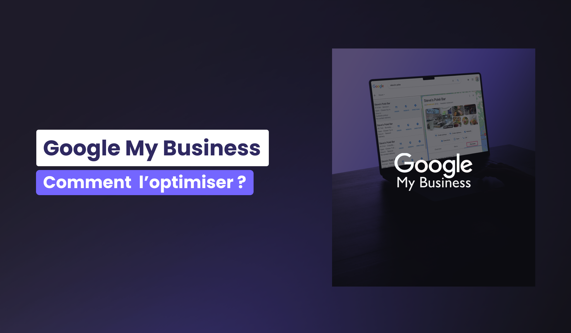 Optimiser sa fiche Google My Business