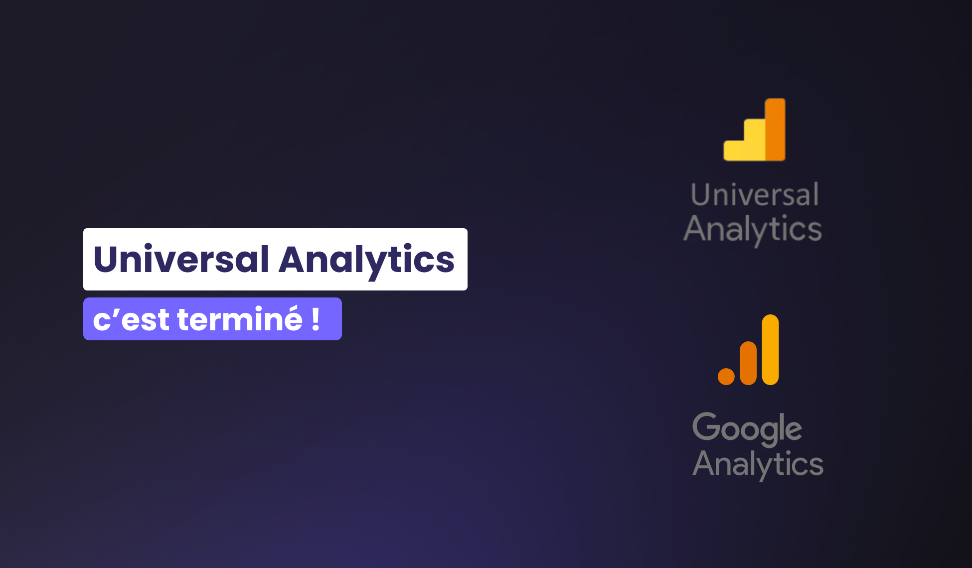 Clap de fin pour Universal Analytics !