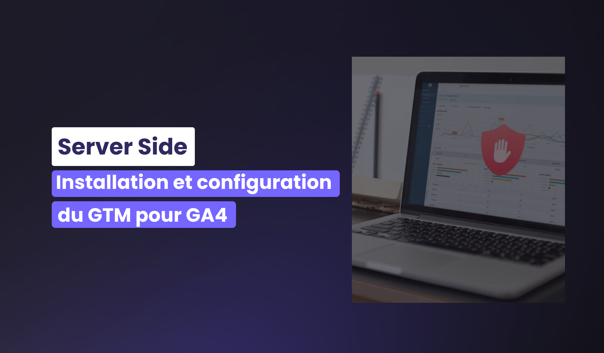Server Side : Installation et configuration du GTM pour GA4