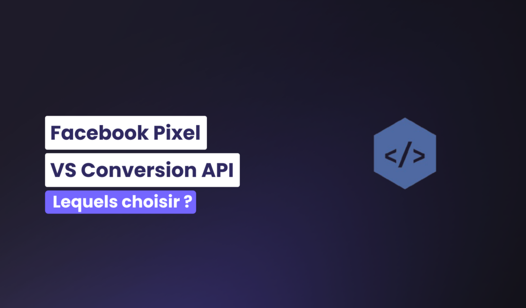 Visuel de la newsroom Facebook Pixel VS Conversion API