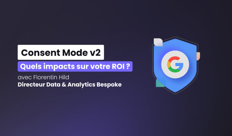 Vignette blog pour l'article de Bespoke intitulé : Consent Mode V2 : quels impacts pour votre ROI ?