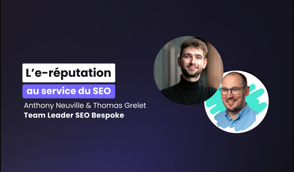 Visuel de l'article de la newsroom intitulé : l'e-réputation au service de votre SEO