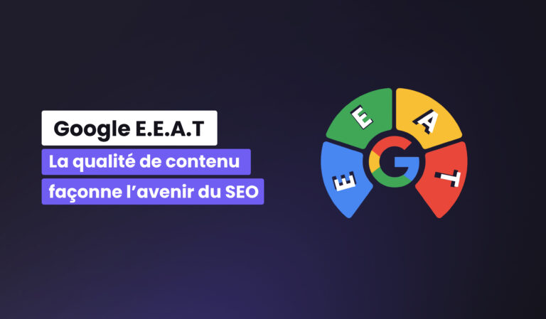 Visuel de l'article de la newsroom intitulé Google E.E.A.T : la qualité de contenu façonne l'avenir du SEO