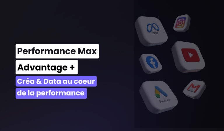 Visuel de l'article de la newsroom intitulé Performance Max et advantage + la créa & la data au coeur de la performance