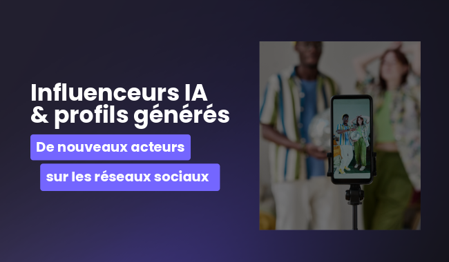 Protégé : Influenceurs virtuels IA et profil générés : de nouveaux acteurs sur les réseaux sociaux